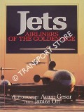 Jets - Airliners of the Golden Age by OTT, James & GESAR, Aram